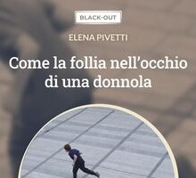 Come la follia nell'occhio di una donnola