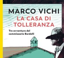 La casa di tolleranza. Tre avventure del commissario Bordelli