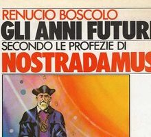 Gli anni futuri secondo le profezie di Nostradamus