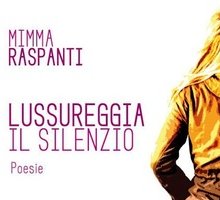 Lussureggia il silenzio