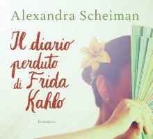 Il diario perduto di Frida Kahlo