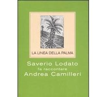 La linea della palma. Saverio Lodato fa raccontare Andrea Camilleri