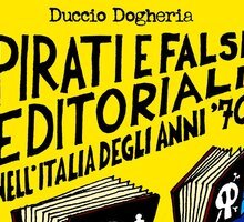 Pirati e falsi editoriali nell'Italia degli anni '70