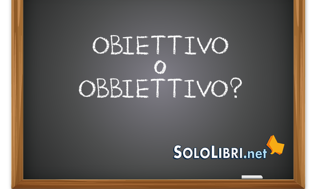 Obiettivo o obbiettivo: come si scrive?