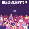 I film che non hai visto