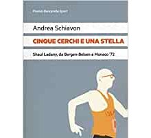 Cinque cerchi e una stella. Shaul Ladany, da Bergen-Belsen a Monaco '72