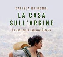 La casa sull'argine. La saga della famiglia Casadio