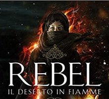 Rebel. Il deserto in fiamme