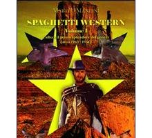 Spaghetti Western. L'alba e il primo splendore del genere. Anni 1963-1966