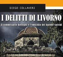 I Delitti di Livorno - Il commissario Botteghi e l'omicidio del barone Corridi