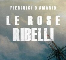 Le rose ribelli