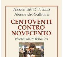 Centoventi contro Novecento. Pasolini contro Bertolucci