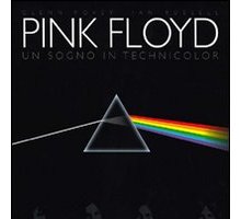 Pink Floyd. Un sogno in technicolor