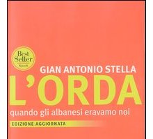 L'orda. Quando gli Albanesi eravamo noi