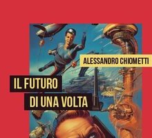 Il futuro di una volta