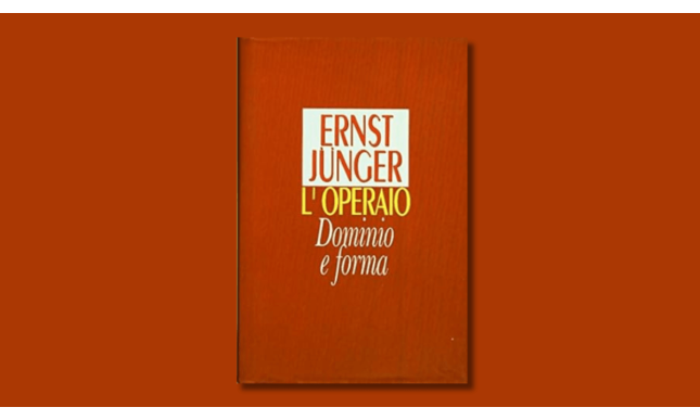 Che cosa sono Destra e Sinistra? Riflessioni (ri)leggendo “L'operaio. Dominio e forma” di Ernst Jünger