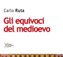 Gli equivoci del Medioevo