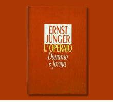 Che cosa sono Destra e Sinistra? Riflessioni (ri)leggendo “L'operaio. Dominio e forma” di Ernst Jünger