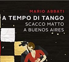 A tempo di tango. Scacco matto a Buenos Aires