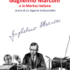 Guglielmo Marconi e la Marina italiana