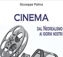 Cinema. Dal neorealismo ai giorni nostri