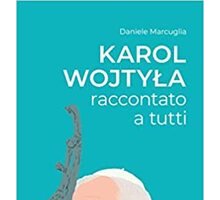 Karol Wojtyla raccontato a tutti