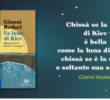 “La luna di Kiev” di Gianni Rodari: un libro illustrato per sostenere l'emergenza ucraina