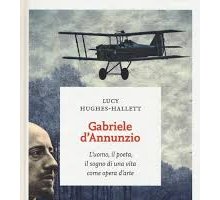 Gabriele d'Annunzio. L'uomo, il poeta, il sogno di una vita come opera d'arte - Lucy Hughes