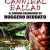 Cannibal Ballad. Il cinema selvaggio di Ruggero Deodato