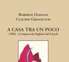 A casa tra un poco (1902 - el siopero dei foghisti del Lloyd)