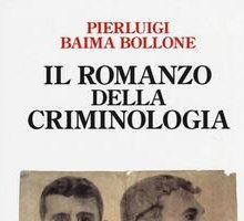 Il romanzo della criminologia