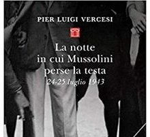 La notte in cui Mussolini perse la testa