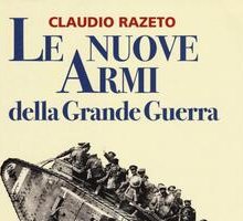 Le nuove armi della Grande Guerra