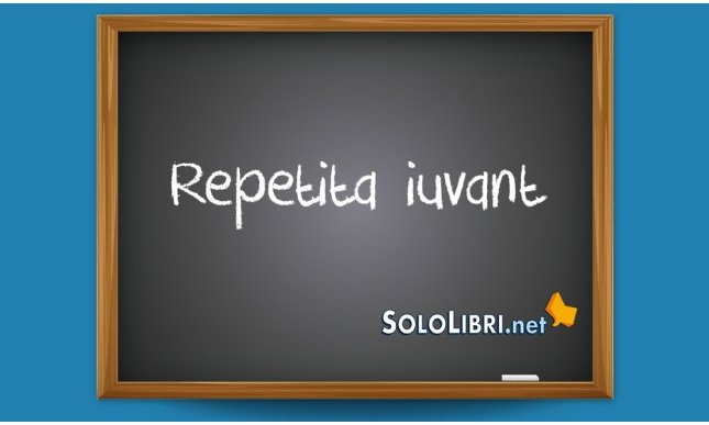 Repetita iuvant: cosa significa?