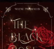 Il bocciolo dell'inferno. The black rose (Vol. 1)