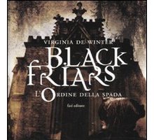 Black Friars. L'Ordine della Spada