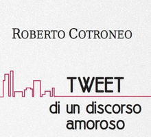 Tweet di un discorso amoroso