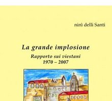 La grande implosione. Rapporto sui viestani 1970-2007