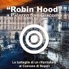 Robin Hood a Palazzo San Giacomo. Le battaglie di un riformatore al Comune di Napoli