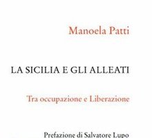 La Sicilia e gli Alleati. Tra occupazione e Liberazione