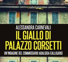 Il giallo di Palazzo Corsetti. Un'indagine del commissario Adalgisa Calligaris