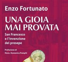 Una gioia mai provata. San Francesco e l'invenzione del presepe