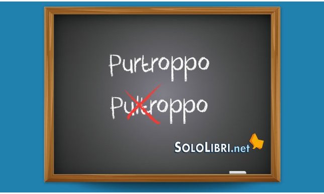 Purtroppo o pultroppo: come si scrive?