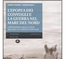 L'epopea dei convogli e guerra nel Mare del Nord