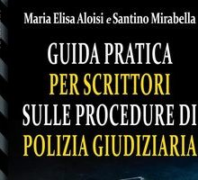 Guida pratica per scrittori sulle procedure di polizia giudiziaria