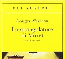 Lo strangolatore di Moret e altri racconti