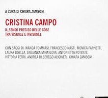 Cristina Campo. Il senso preciso delle cose tra visibile e invisibile