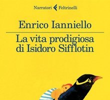 La vita prodigiosa di Isidoro Sifflotin