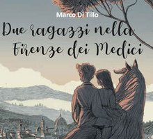 Due ragazzi nella Firenze dei Medici