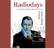 “Radiodays” di Andrea Sangiovanni: un libro che racconta il nostro rapporto con la radio